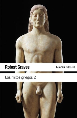 Los mitos griegos, 2 (Spanish Edition) - Robert Graves • 2011