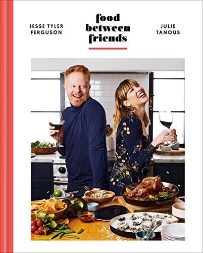 Food Between Friends: A Cookbook - Jesse Tyler Ferguson • 2021
