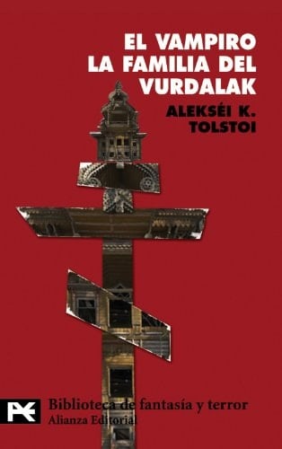 El vampiro. La familia del vurdalak (Spanish Edition) - Alexei K. Tolstoi • 2009