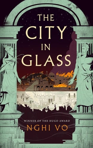 The City in Glass - Nghi Vo • 2024