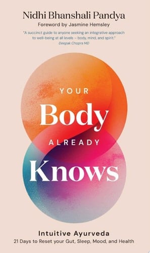 Your Body Already Knows - Nidhi Bhanshali Pandya · 2025