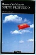 SUEÑO PROFUNDO - BANANA YOSHIMOTO • 2006