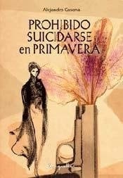 Prohibido suicidarse en primavera (Spanish Edition) - Alejandro Casona • 2013