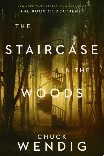 The Staircase in the Woods - Chuck Wendig • 2025