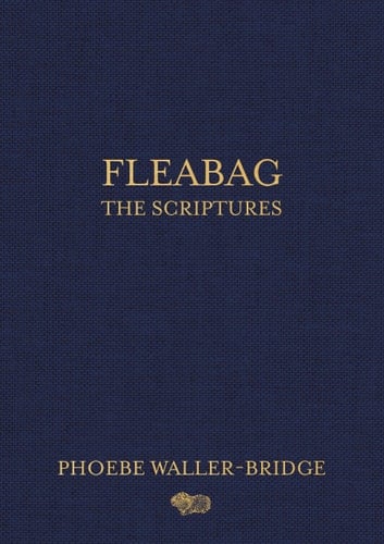 Fleabag: The Scriptures - Phoebe Waller-Bridge • 2019