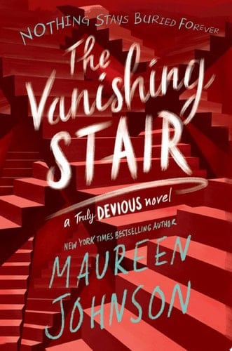 The Vanishing Stair - Maureen Johnson • 2019