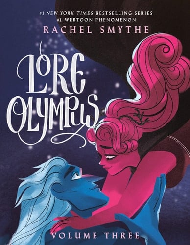 Lore Olympus: Volume Three - Rachel Smythe • 2022
