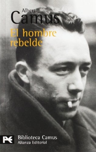 El hombre rebelde - Albert Camus • 2005