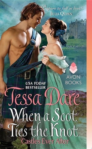 When a Scot Ties the Knot: Castles Ever After - Tessa Dare • 2015