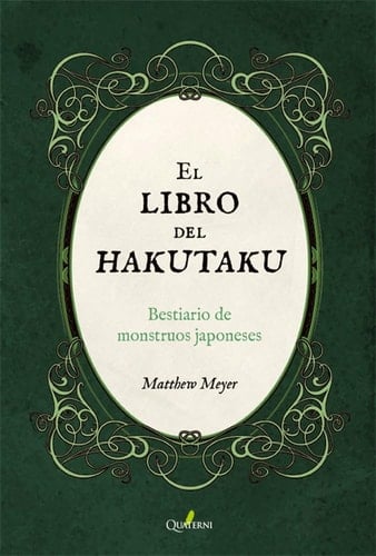 El libro del HAKUTAKU. Bestiario de monstruos japoneses - Matthew Meyer • 2021