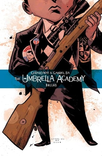 Umbrella Academy Volume 2: Dallas - Gerard Way · 2009
