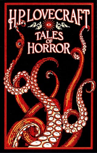 H. P. Lovecraft Tales of Horror (Leather-bound Classics) - H. P. Lovecraft • 2017