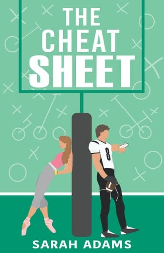 The Cheat Sheet: A Romantic Comedy - Sarah Adams • 2021