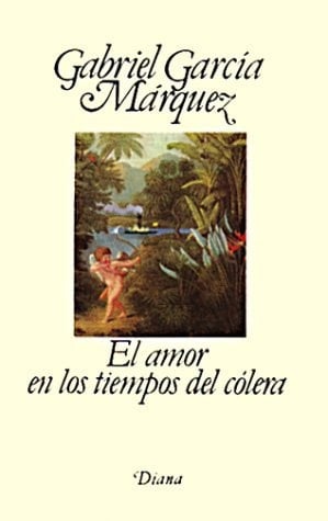 El amor en los tiempos del Colera - Gabriel Garcia Marquez • 1985