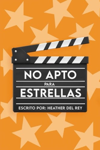 No apto para estrellas  - Heather del Rey • 2024