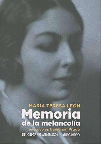 Memoria de la melancolía - María Teresa León