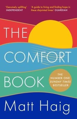 The Comfort Book: Matt Haig - Matt Haig • 2022