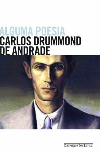 Alguma Poesia (Em Portuguese do Brasil) - Carlos Drummond Andrade · 2013