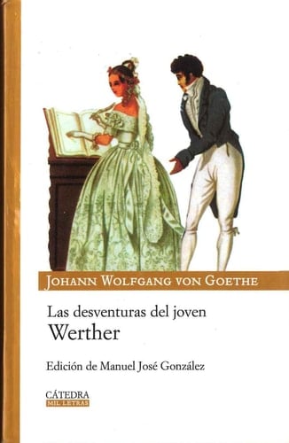 Las desventuras del joven Werther  - Johann Wolfgang von Goethe • 2009