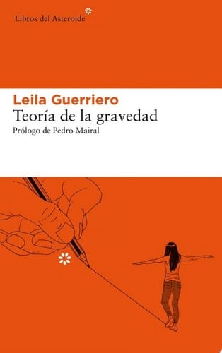 Teoría de la gravedad - Leila Guerriero • 2019