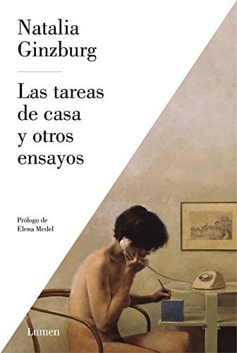 Las tareas de casa y otros ensayos - Natalia Ginzburg • 2016