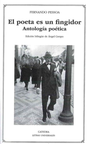 El poeta es un fingidor: Antología poética - Fernando Pessoa • 2018