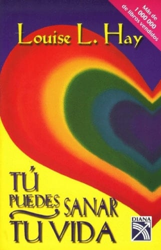 Tu puedes sanar tu vida / You Can Heal Your Life (Spanish Edition) - Louise L. Hay • 2008
