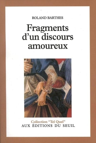 Fragments d'un discours amoureux - Roland Barthes · 1977