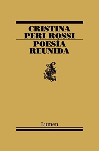 Poesía reunida  - Cristina Peri Rossi • 2005