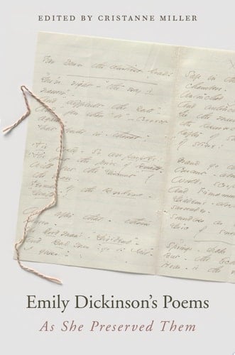 Emily Dickinson’s Poems As She Preserved Them - Emily Dickinson • 2016