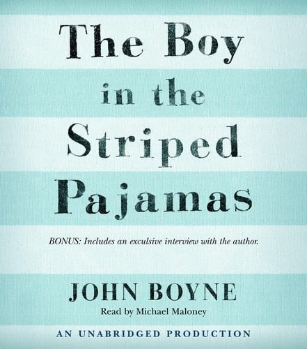 The Boy in the Striped Pajamas - John Boyne • 2006