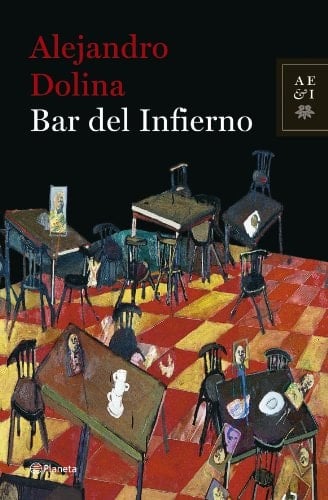 Bar del Infierno - Alejandro Dolina • 2006