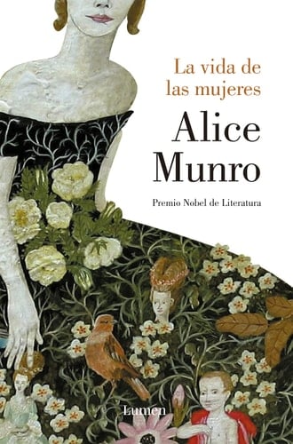 La vida de las mujeres - Alice Munro • 2011