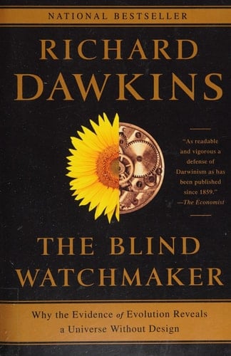 The Blind Watchmaker: Why the Evidence of Evolution Reveals a Universe without Design - Richard Dawkins • 2015