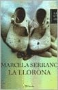 LA LLORONA - MARCELA SERRANO • 2008