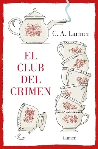 El Club del Crimen - C.A. Larmer • 2023