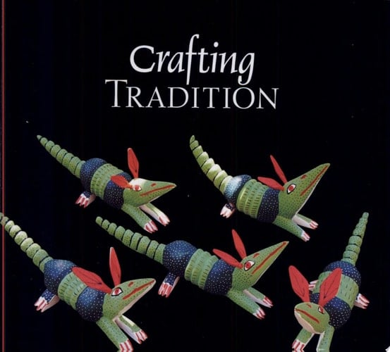 Crafting Tradition - Michael Chibnik • 2010
