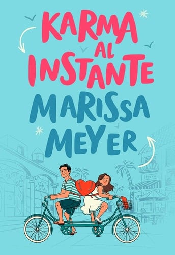 Karma al instante - Marissa Meyer • 2021