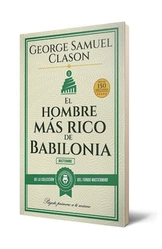 EL HOMBRE MAS RICO DE BABILONIA - Clason George • 2022