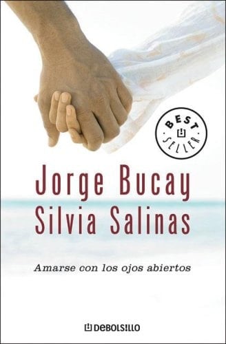 Amarse Con Los Ojos Abiertos (Spanish Edition) - BUCAY • 2007