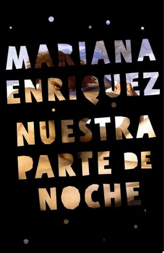 Nuestra parte de noche (Spanish Edition) - Mariana Enriquez • 2021
