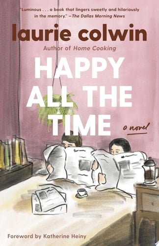 Happy All the Time - Laurie Colwin • 2014