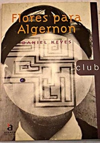 Flores para Algernon - Daniel Keyes • 1997