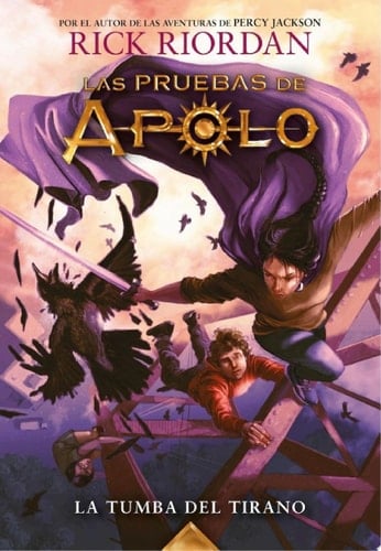 La tumba del tirano (Las pruebas de Apolo 4) (Spanish Edition) - Rick Riordan • 2020