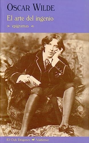 El arte del ingenio  - Oscar Wilde • 2009