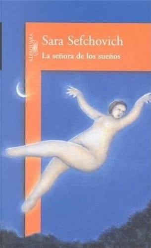 La Señora de los Sueños (Spanish Edition) - Sara Sefchovich • 2001