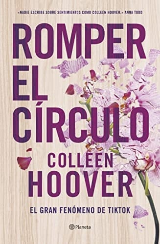 Romper el círculo (Planeta Internacional) (Spanish Edition) - Colleen Hoover • 2022
