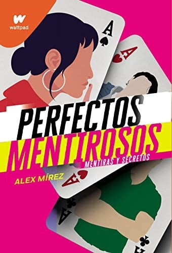 Mentiras y secretos / Lies and Secrets (Wattpad. Perfectos Mentirosos) (Spanish Edition) - Alex Mirez • 2022