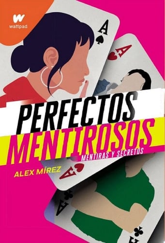 Mentiras y secretos (Perfectos Mentirosos 1) (Spanish Edition) - Alex Mirez • 2020