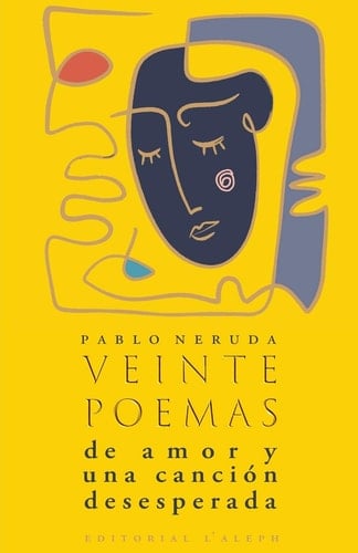 Veinte poemas de amor y una canción desesperada  - Pablo Neruda • 2020